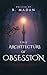 The Architecture of Obsession by R. Madan