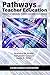 Pathways Into Teacher Educa...