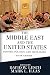 The Middle East and the United States: History, Politics, and Ideologies