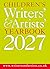 Children's Writers' & Artists' Yearbook 2027: The best advice on writing and publishing for children (Writers' and Artists')