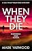 When They Die: A gripping British detective crime thriller (A DCI Philip Radford Mystery Book 2)
