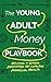 The Young Adult Money Playb...