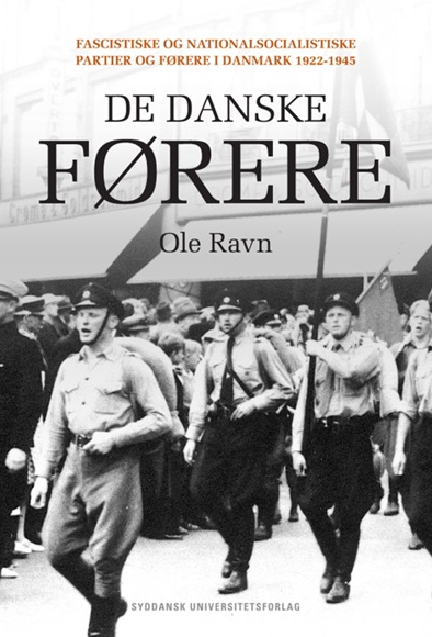 De danske førere - Fascistiske og nationalsocialistiske partier og førere i Danmark 1922-1945