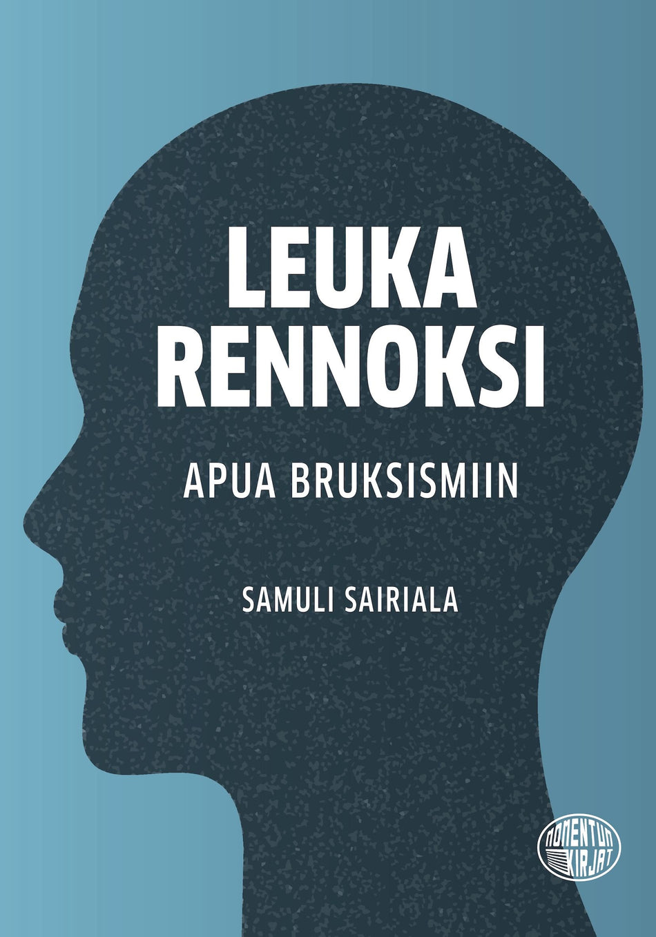 Leuka rennoksi - Apua bruksismiin (Paperback)