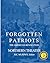 Forgotten Patriots by Ric Murphy