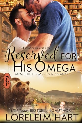 Reserved for His Omega: M/M Shifter Mpreg Romance (Omegas of Oliver Creek Book 17)