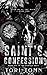 Saint's Confession: Book One in the Madness Duet