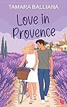 Love in Provence by Tamara Balliana