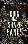 Ruin has Sharp Fangs