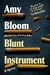 Blunt Instrument by Amy Bloom