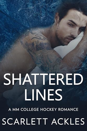 Shattered Lines: A MM College Hockey Romance (Kindle Edition)