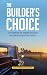 The Builder’s Choice by Eric Fortenberry