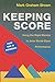 Keeping Score: Using the Right Metrics to Drive World Class Performance