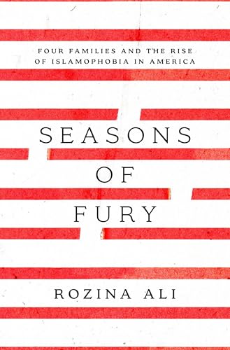 Seasons of Fury: Four Families and the Rise of Islamophobia in America (Kindle Edition)
