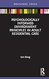 Psychologically Informed Environment Principles in Adult Residential Care