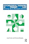 Psychological Therapies in Primary Care: Setting up a Managed Service