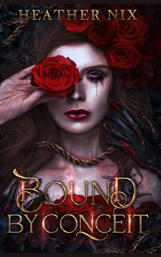 Bound by Conceit: a dark paranormal romance (Kindle Edition)