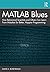MATLAB Blues: How Behaviora...
