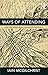 Ways of Attending by Iain McGilchrist