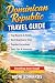 Dominican Republic Travel Guide 2026 by Moni Edwards