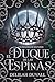 El Duque De Las Espinas by Delilah Duvall