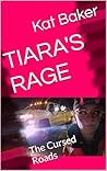 TIARA'S RAGE: The Cursed Roads
