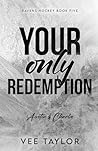 Your Only Redemption