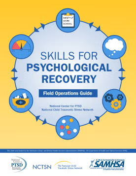Skills for Psychological Recovery Field Operations Guide