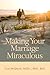 Making Your Marriage Miracu...