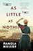 As Little As Nothing: A Novel
