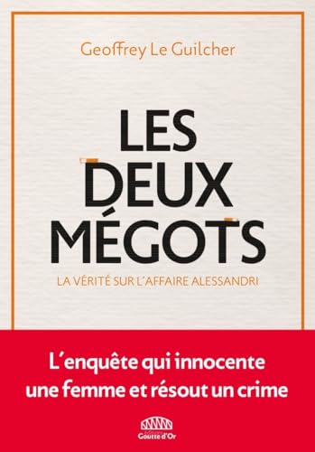 Les deux mégots - La vérité sur l'affaire Alessandri (Paperback)