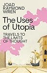 The Uses of Utopi...