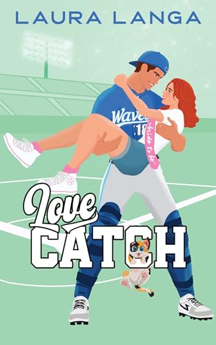 Love Catch: A Sweet Sports RomCom (Kindle Edition)
