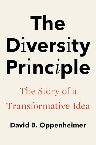 The Diversity Principle: The Story of a Transformative Idea (Yale Law Library Series in Legal History and Reference)