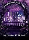 Filha do Universo...