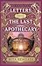Letters from the Last Apothecary by Bita Behzadi