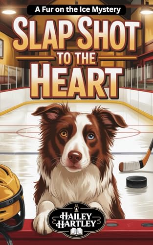 Slap Shot to the Heart: A Fur on the Ice Mystery (Fur on the Ice Mysteries Book 2)