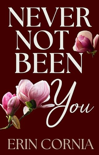 Never Not Been You (The Chicago Series Book 5)