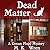 Dead Matter