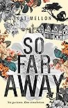 So Far Away