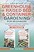 STEP BY STEP GREENHOUSE + RAISED BED & CONTAINER GARDENING FO... by J.J. Roman