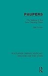 Paupers: The Making of the New Claiming Class (Routledge Library Editions: Welfare and the State)