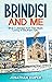 Brindisi and Me