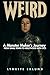 WEIRD: A Monster-Maker's Jo...