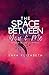 The Space Between You and M...
