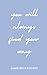 You Will Always Find Your W...