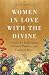 Women in Love with the Divine by Erica Bassani