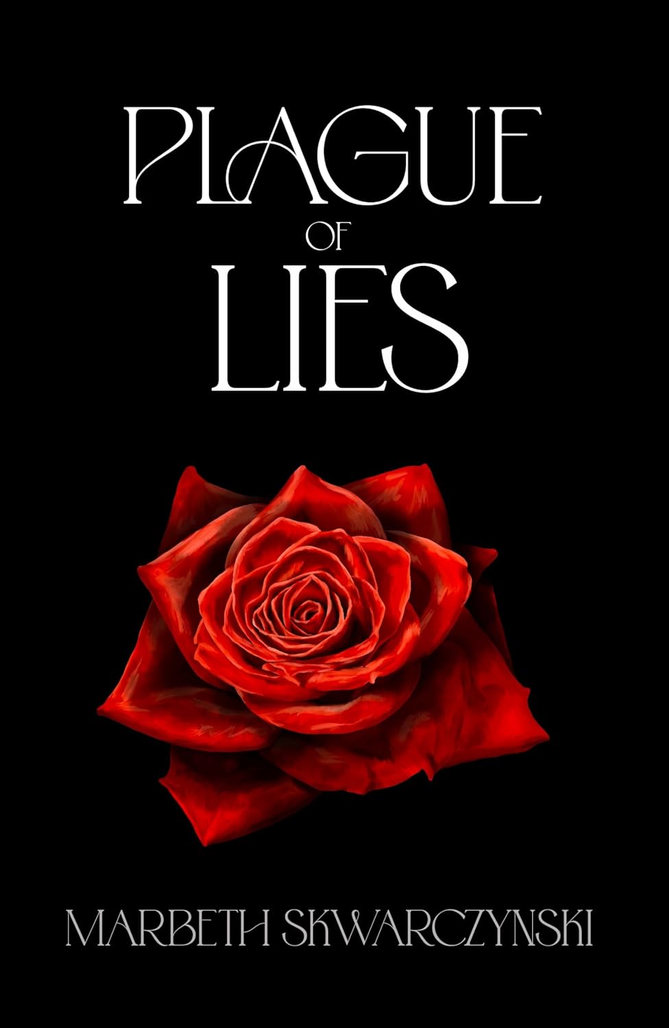 Plague of Lies (The Rose Collection #1)