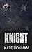 Knight: A MFM, Love Triangle MC Romance