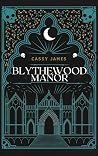Blythewood Manor: Part One